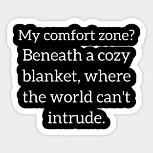 Beneath the Cozy Blanket of Introversion Sticker